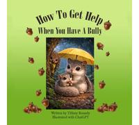 How to Get Help When You Have A Bully