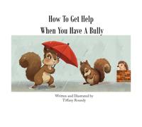 How To Get Help When You Have a Bully