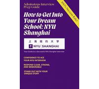 How to Get Into Your Dream School: Your Guide to a Successful NYU Shanghai Interview