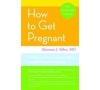 How to Get Pregnant 1st (first) edition Text Only