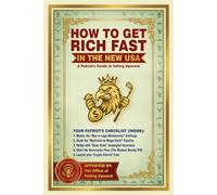How to Get Rich Fast in the New USA: A Patriot’s Guide for Laundering Your Ethics, Cashing in on the Administration and Leveraging Total Corruption for Fun and Profit.