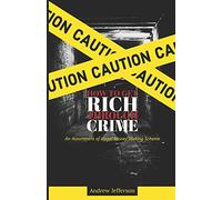 How To Get Rich Through Crime: An Assortment of Illegal Money Making Scheme