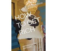 HOW TO GET RICH: WITHOUT DOING ANYTHING