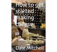 How to get started making cheese