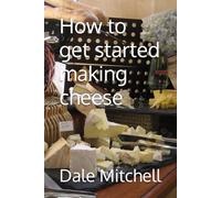 How to get started making cheese