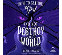 How to Get the Girl and Not Destroy the World: 3