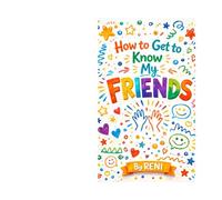 How to Get to Know My Friends