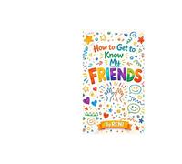 How to Get To Know My Friends