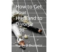 How to Get Your Husband to Divorce You