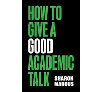 How to Give a Good Academic Talk