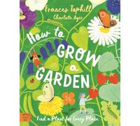 How to Grow a Garden: Find a Plant for Every Place