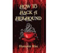 How to Hack a Hellhound