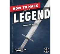 Sparc Flow How to Hack Like a Legend (Tascabile)