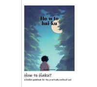 How to Haiku? (Tascabile)