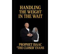 How to Handle the Weight in the Wait: How to Handle the Weight in the Wait