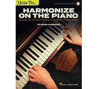 Mark Harrison How to Harmonize on the Piano (Tascabile)