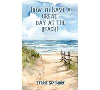 How to Have a Great Day at the Beach