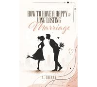 How To Have A Happy & Long-Lasting Marriage