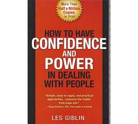 How to have confidence and power in dealing with people