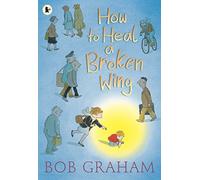 How to Heal a Broken Wing