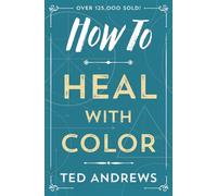 How to Heal With Color