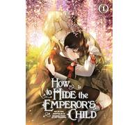Lee Yeonseon How to Hide the Emperor's Child, Volume 1 (Tascabile)