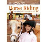 How To...Horse Riding (Copertina rigida)