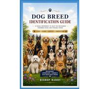 HOW TO IDENTIFY DOG BREEDS: A Simple Visual Guide to Recognizing Popular Dog Breeds