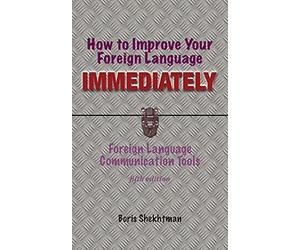 How to Improve Your Foreign Language Immediately, Fifth Edition