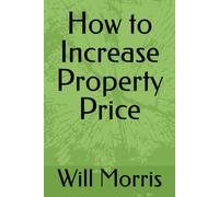 How to Increase Property Price