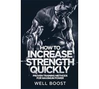 How to Increase Strength Quickly: Proven Training Methods for Maximum Power