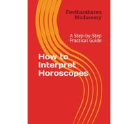 How to Interpret Horoscopes: A Step-by-Step Practical Guide