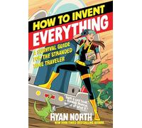 Ryan North How to Invent Everything (Tascabile)