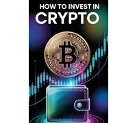 How to Invest in Crypto
