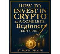 How To Invest in Crypto as A COMPLETE Beginner [BEST GUIDE] - Science-Backed