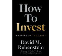 David M. Rubenstein – Come investire: Maestri del mestiere – Tascabile
