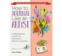 Jane Maday How to Journal Like an Artist (Tascabile)