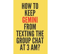 How To Keep Gemini From Texting the Group Chat at 3 AM?: Funny Zodiac Notebook Gift for Gemini Astrology Lovers, 5x8 Blank Journal with Hilarious Answer, 100 Pages