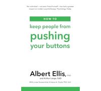 Albert Ellis Arthur Lang How to Keep People From Pushing Your Button (Tascabile)