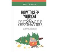 How to Keep Your Cat from Destroying the Christmas Tree: Blank Notebook with Fake Book Cover - Funny Christmas Gift for Cat Owners, Pet Humor Journal, Holiday Gag Gift