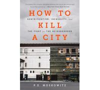 Peter Moskowitz PE Moskowitz How to Kill a City (Tascabile)
