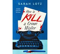 How to Kill a Crime Writer