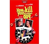 HOW TO KILL YOUR NEIGHBORS DOG MOVIE