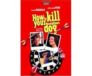 HOW TO KILL YOUR NEIGHBORS DOG MOVIE