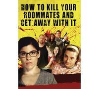 How to Kill Your Roommates and Get Away with It (DVD) Eric Reingrover - Clyde
