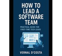 How to Lead a Software Team: Practical Guide for First-Time Tech Leads