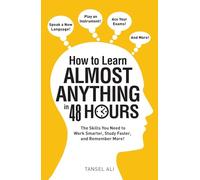 Tansel Ali How to Learn Almost Anything in 48 Hours (Tascabile)