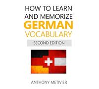 How to Learn and Memorize German Vocabulary