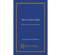 How to learn easily: practical hints on economical study