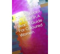 How To Learn the Bible In A Year: A Guide For Coloured Women